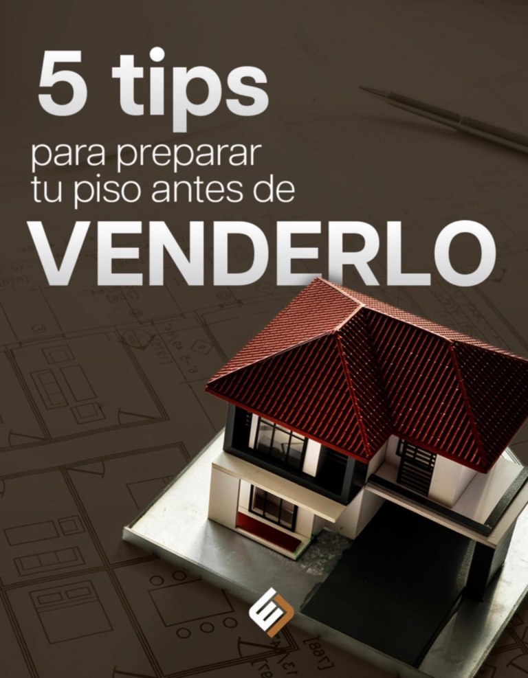 5 tips para preparar tu piso antes de venderlo